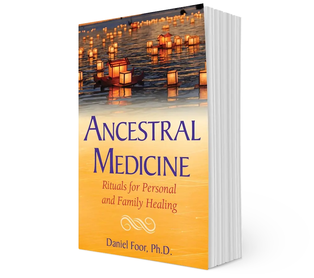 Ancestral Medicine Book by Daniel Foor, Ph.D.